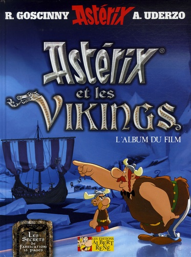 René Goscinny et Albert Uderzo - Astérix et les Vikings - L'album du film.
