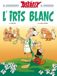 René Goscinny et Albert Uderzo - Astérix Tome 40 : L'iris blanc.