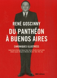 René Goscinny et  Achdé - Du Panthéon à Buenos Aires - Chroniques illustrées.