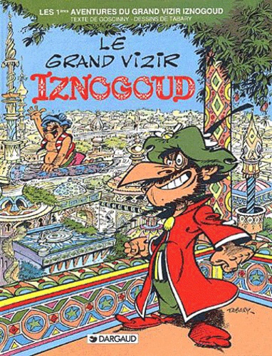René Goscinny - Iznogoud Tome 1 : Le grand vizir Iznogoud.