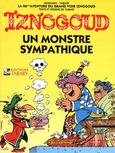 René Goscinny et Jean Tabary - Iznogoud Tome 26 : Un monstre sympathique.