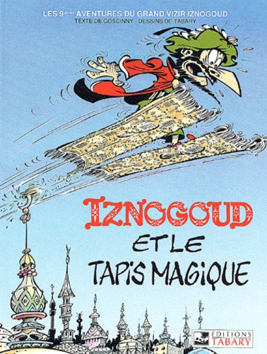 René Goscinny et Jean Tabary - Iznogoud Tome 9 : Iznogoud et le tapis magique.