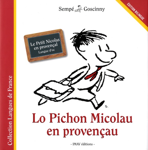 René Goscinny et  Sempé - Le petit Nicolas en provencal - Lo Pichon Micolau en provençau.