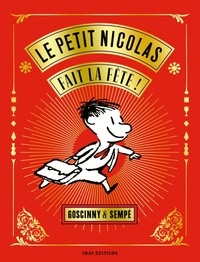 René Goscinny et  Sempé - Le Petit Nicolas  : Le petit Nicolas fait la fête !.