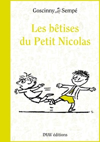 René Goscinny et  Sempé - Les bétises du Petit Nicolas.