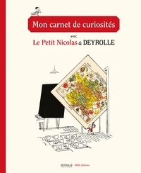 René Goscinny et  Sempé - Mon carnet de curiosités avec Le Petit Nicolas et Deyrolle.