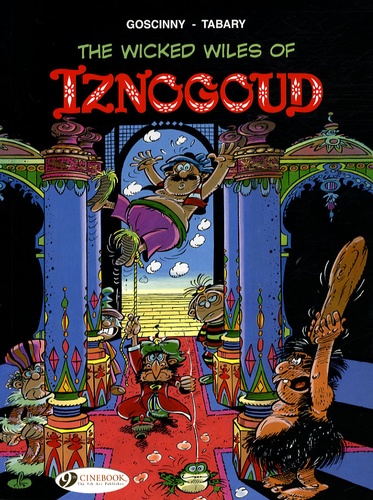 The Adventures of the Grand Vizir Iznogoud Tome 1 The wicked Wiles of Iznogoud