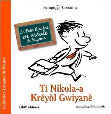 René Goscinny et  Sempé - Ti Nikola-a kréyòl gwiyanè.