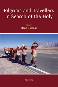 René Gothóni - Pilgrims and Travellers in Search of the Holy.