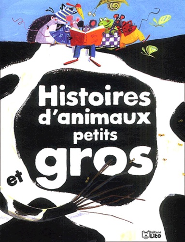 René Gouichoux - Histoires d'animaux petits et gros.