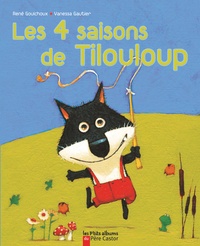 René Gouichoux - Les 4 saisons de Tilouloup.