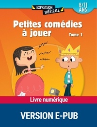 René Gouichoux et Sylvaine Hinglais - Petites comédies à jouer - Tome 1 (8/11 ans).