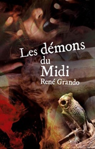 René Grando - Les démons du Midi - Une enquête du Germinal Poco.