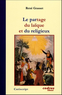 René Grasset - Le partage du laïque et du religieux - Etudes sur la communication des valeurs.