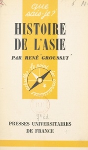 René Grousset et Paul Angoulvent - Histoire de l'Asie.
