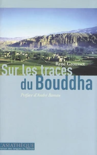 Sur les traces du Bouddha
