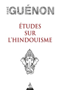 René Guénon - Études sur l'hindouisme.