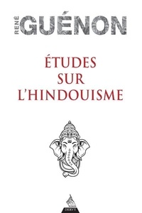 René Guénon - Etudes sur l'hindouisme.