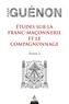 René Guénon - Études sur la franc-maconnerie et le compagnonnage, tome 2.