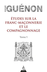Etudes sur la franc-maçonnerie et le compagnonnage