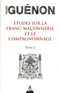 Etudes sur la franc-maçonnerie et le compagnonnage
