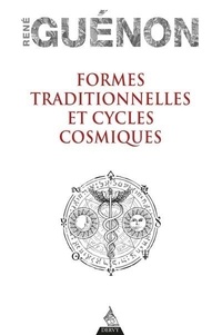 René Guénon - Formes traditionnelles et Cycles cosmiques.
