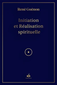 Initiation et réalisation spirituelle