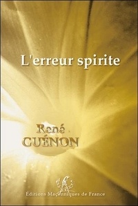 René Guénon - L'erreur spirite.