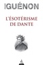 René Guénon - L'ésotérisme de Dante.