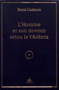 L'homme et son devenir selon la Vêdânta