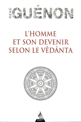 L'homme et son devenir selon le Vêdânta