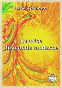 Epub mobi books téléchargez La crise du monde moderne 9782384421343