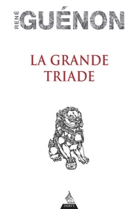 René Guénon - La grande Triade.