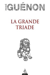 René Guénon - La Grande Triade.