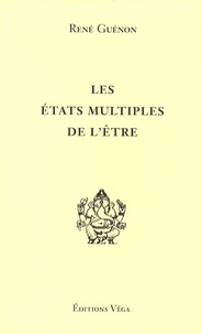 Meilleurs téléchargements de livres gratuits Les Etats multiples de l'être en francais  par René Guénon 9782858295647