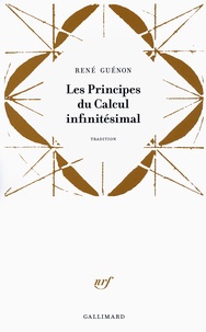 René Guénon - Les principes du calcul infinitésimal.