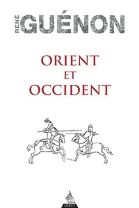 René Guénon - Orient et occident.