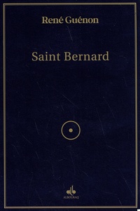 René Guénon - Saint Bernard.