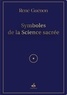René Guénon - Symboles de la science sacrée.