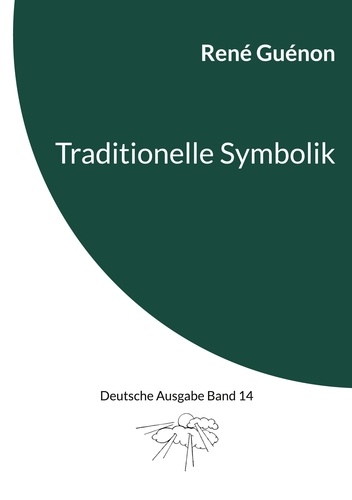 Traditionelle Symbolik. Deutsche Ausgabe Band 14