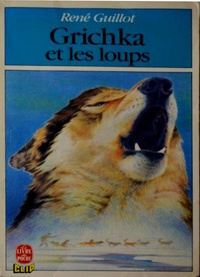 René Guillot - Grichka et les loups.