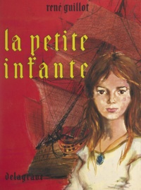 René Guillot et Paul Durand - La petite infante.