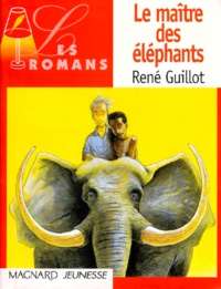René Guillot - Le maître des éléphants.