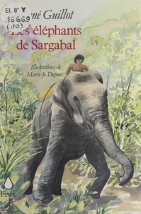 René Guillot - Les Éléphants de Sargabal.