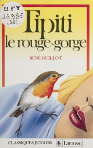 René Guillot - Tipiti le rouge-gorge.
