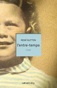 René Guitton - L'Entre-temps.
