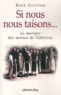 René Guitton - Si nous nous taisons... - Le martyre des moines de Tibhirine.
