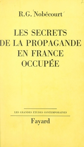 Les secrets de la propagande en France occupée