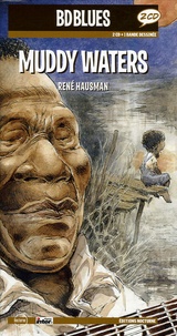 René Hausman - Muddy Waters - Edition bilingue français-anglais. 2 CD audio
