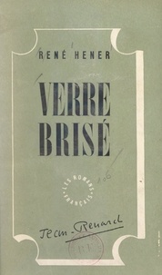 René Hener - Verre brisé.